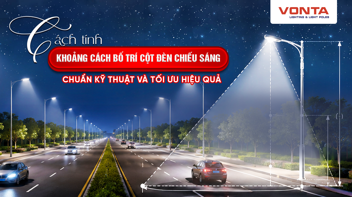 Cách tính khoảng cách bố trí cột đèn chiếu sáng chuẩn kỹ thuật và tối ưu hiệu quả